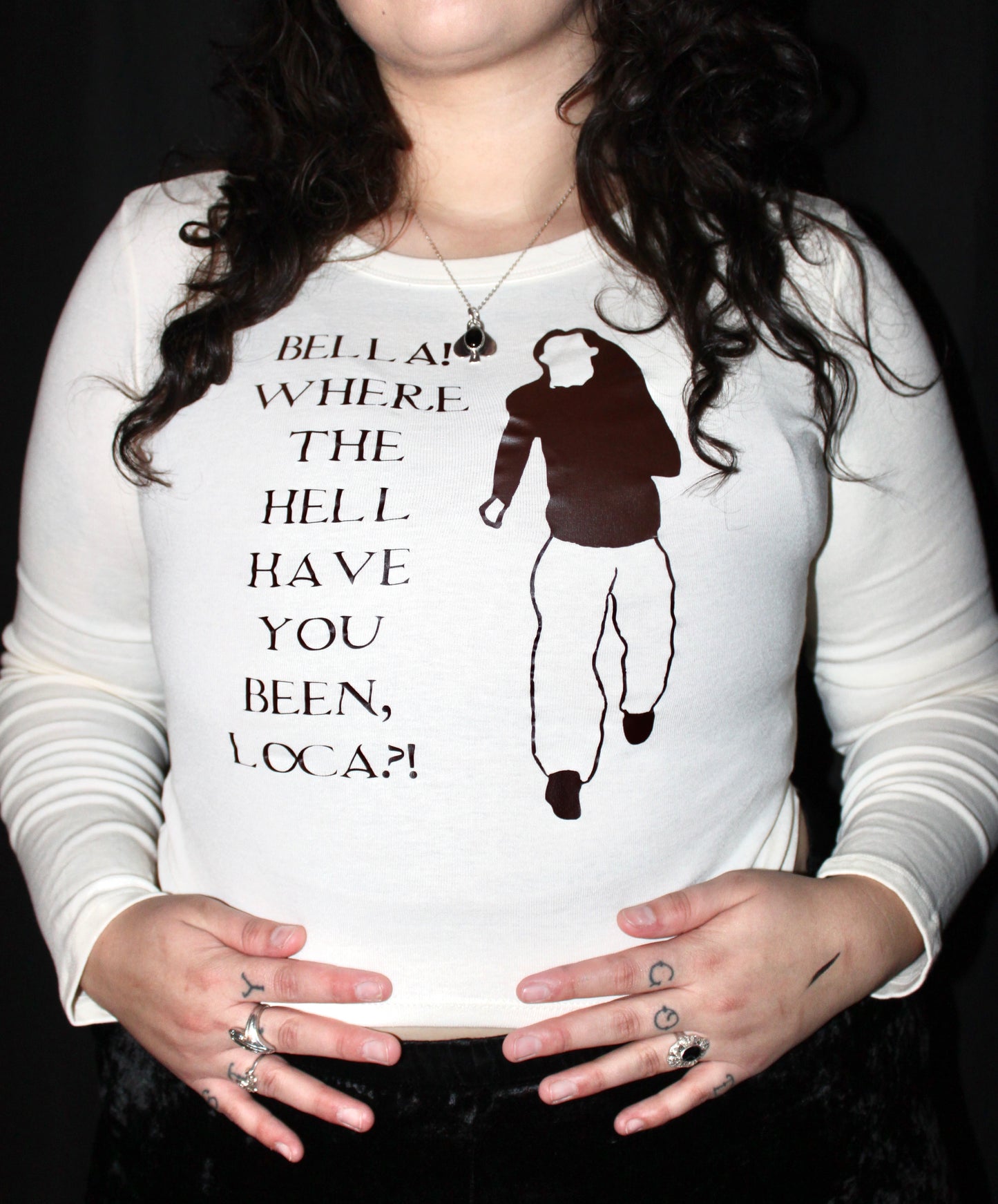 Bella Where the Hell Have You Been Loca T-Shirt