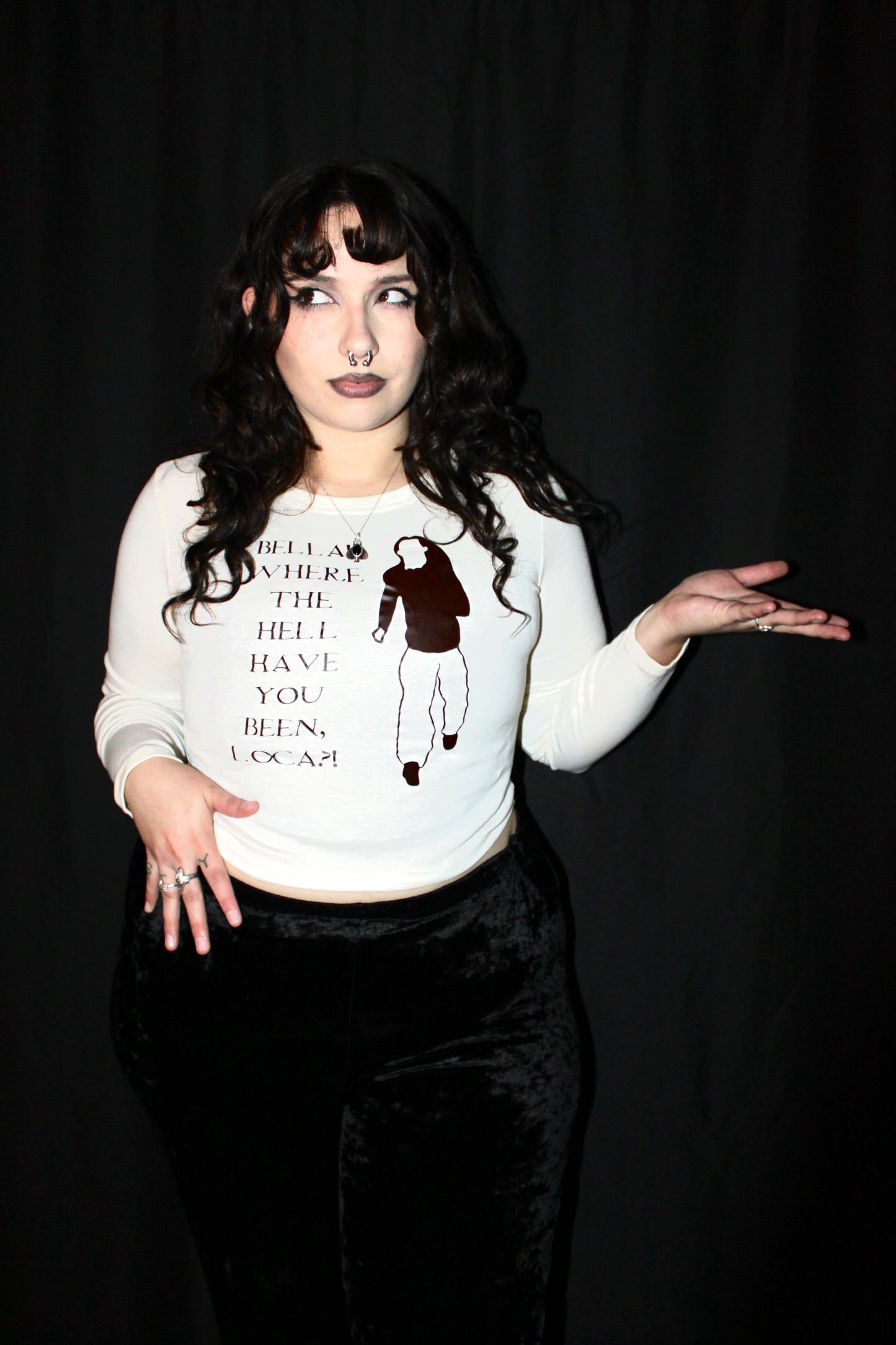 Bella Where the Hell Have You Been Loca Long Sleeve T-Shirt