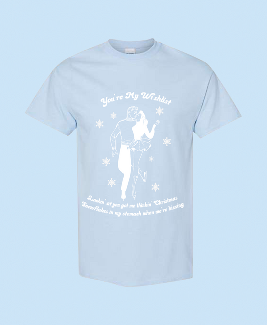 You're My Wishlist Unisex T-Shirt